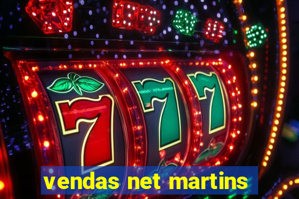 vendas net martins